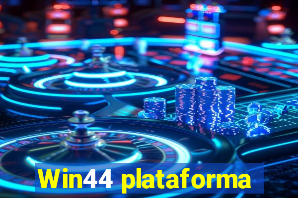 Win44 plataforma